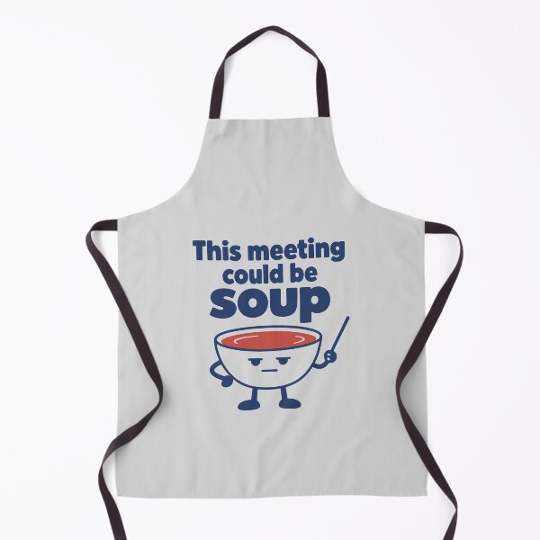 Item preview, This meeting could be soup Funny Meeting designed and sold by cursotti.