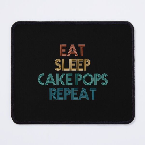 Item preview, Eat Sleep Cake Pops Repeat - Gift For Cake Pops Fans designed and sold by kindxinn.
