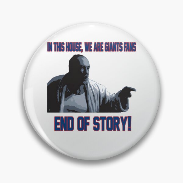 Item preview, In This House, We Are Giants Fans... END OF STORY!  The Sopranos Meme designed and sold by ChickCharm.