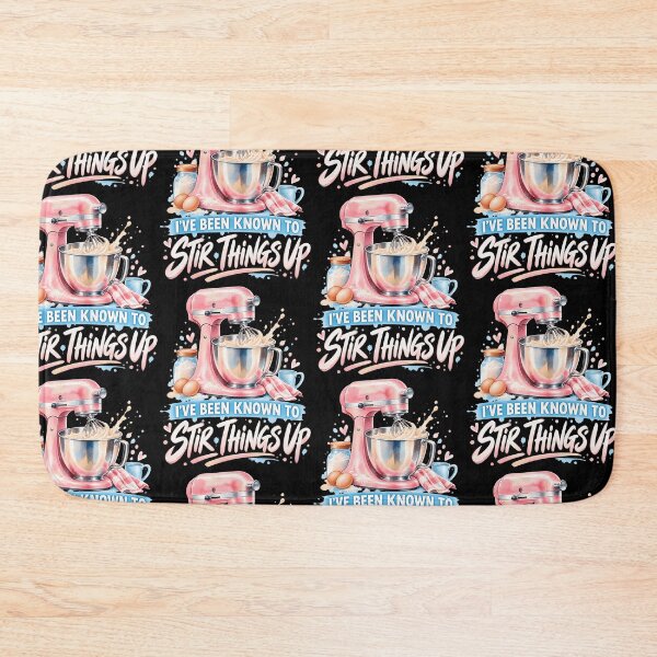 Item preview, I'Ve Been Known To Stir Things Up With Mixer Funny Baking designed and sold by serialcarachts.