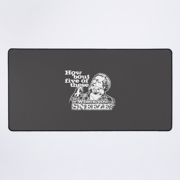 Item preview, Funny How About Five of These Where You Sneeze Sanford and Son Quote Design designed and sold by WickedsInferno.