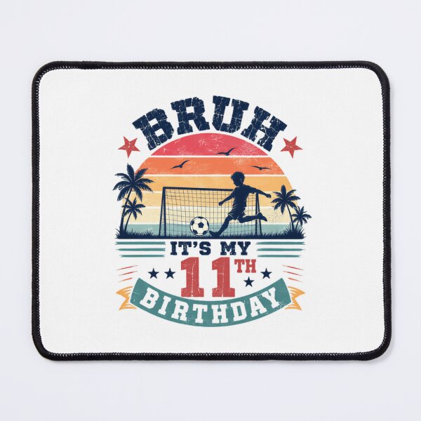Item preview, Bruh It's My 11th Birthday Soccer Eleven Year Old Boy designed and sold by JonesFlora2025.