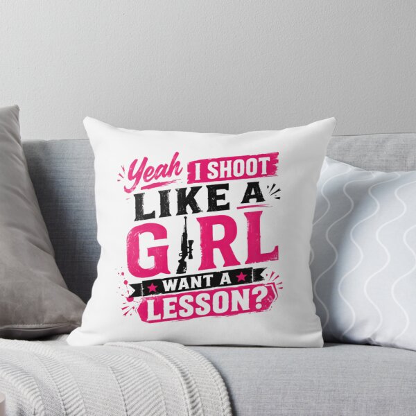 Item preview, Yeah I Shoot Like A Girl Want A Lesson? Female Shooter Hunter Gun Owner designed and sold by HumansStuck12.