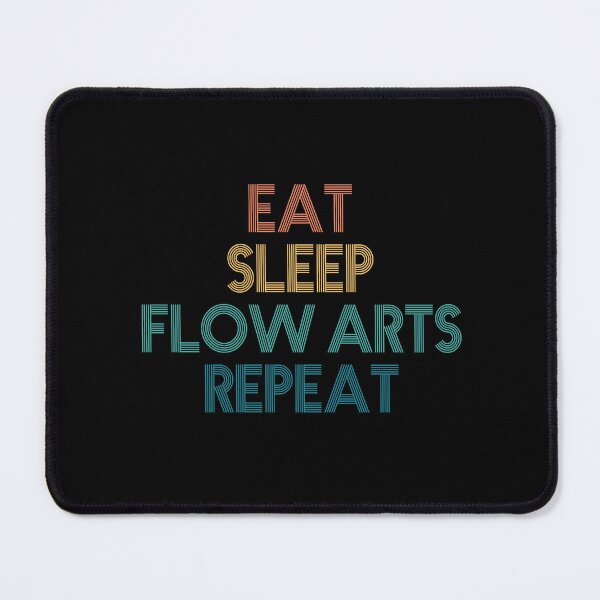 Item preview, Eat Sleep Flow Arts Repeat - Gift For Flow Arts Fans designed and sold by kindxinn.
