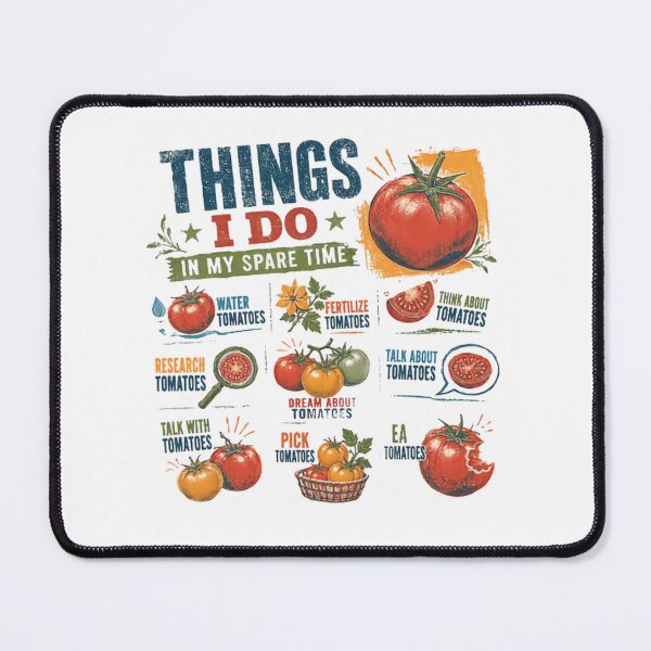 Item preview, Things I Do In My Spare Time Tomato Gardener Hobby designed and sold by RetroMini2026.