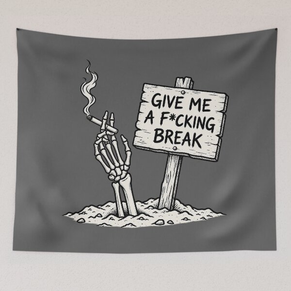 Item preview, Give Me A F*cking Break Skeleton Dark Humor designed and sold by ElizBurkes.
