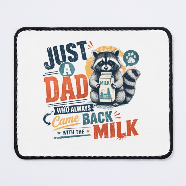 Item preview, Just A Dad Who Always Came Back With The Milk Raccoon Father Humor designed and sold by SkeletonsDanger.