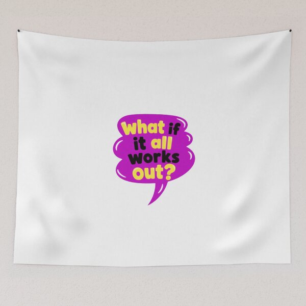 Item preview, What If It All Works Out? Motivational Inspirational Quote Positive Mindset designed and sold by HumansStuck12.