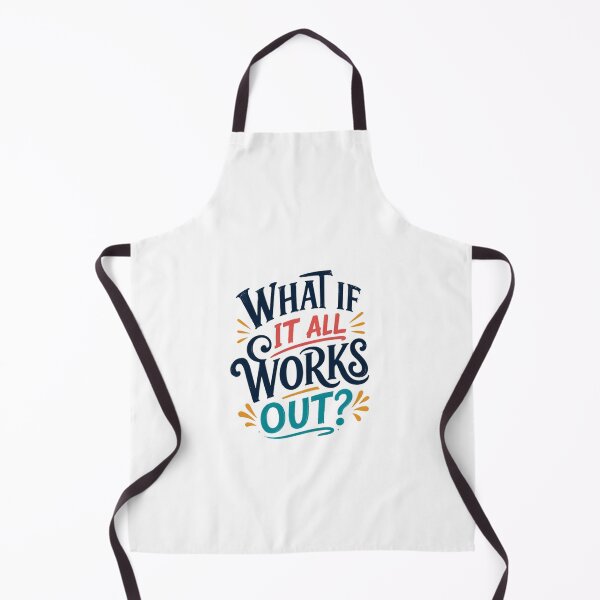 Item preview, What If It All Works Out? Motivational Quote Positive Thinking Encouragement designed and sold by HumansStuck12.