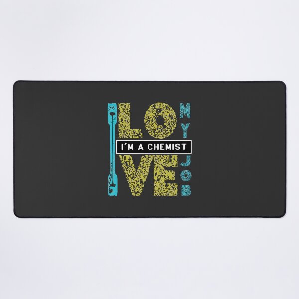 Item preview, I Am a Chemist I Love My Job - Chemistry Enthusiast Design designed and sold by RYUDOKA.
