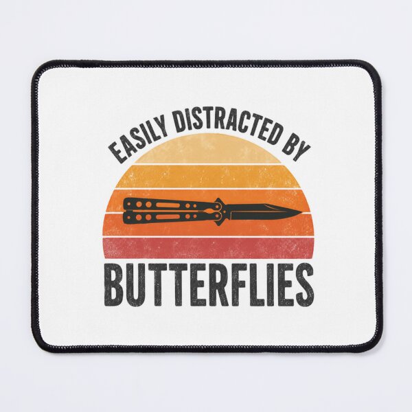 Item preview, Easily Distracted By Butterflies Balisong Knife Flipper Enthusiast designed and sold by JonesFlora2025.