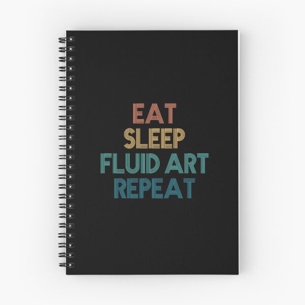 Item preview, Eat Sleep Fluid Art Repeat - Gift For Fluid Art Fans designed and sold by kindxinn.