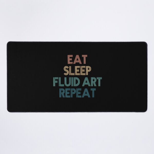 Item preview, Eat Sleep Fluid Art Repeat - Gift For Fluid Art Fans designed and sold by kindxinn.