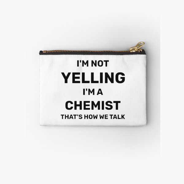 Item preview, I'm Not Yelling I'm A Chemist That's How We Talk Funny Chemistry Gift for Scientists designed and sold by RYUDOKA.