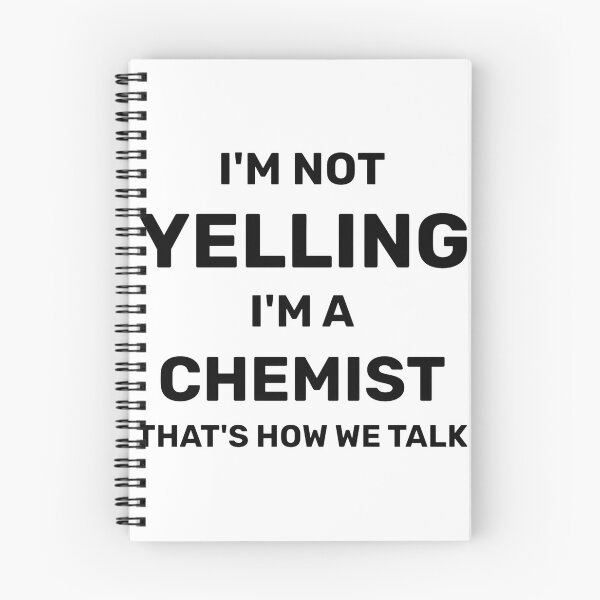 Item preview, I'm Not Yelling I'm A Chemist That's How We Talk Funny Chemistry Gift for Scientists designed and sold by RYUDOKA.