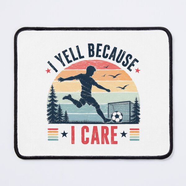 Item preview, I Yell Because I Care Soccer Coach Player Parent Sports Fan designed and sold by JonesFlora2025.