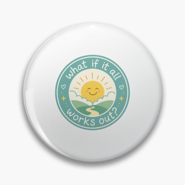 Item preview, What If It All Works Out Optimism Positivity Motivation Quote designed and sold by HumansStuck12.