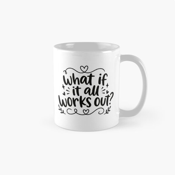 Item preview, What If It All Works Out? Positive Affirmation Motivational Optimism Quote designed and sold by HumansStuck12.
