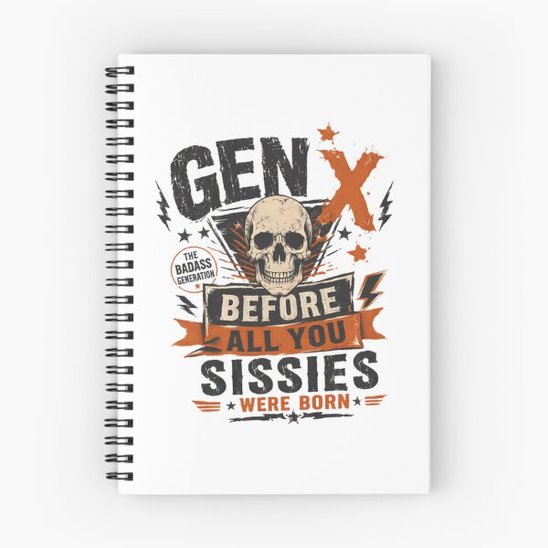 Item preview, Gen X The Badass Generation Before All You Sissies Were Born Generational Humor Gen X Pride designed and sold by JonesFlora2025.