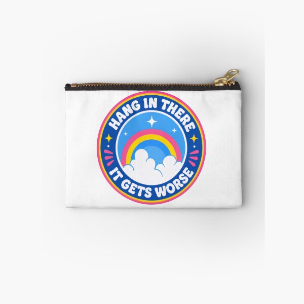 Item preview, Hang In There It Gets Worse Sarcastic Cynical Humor Quote designed and sold by HumansStuck12.