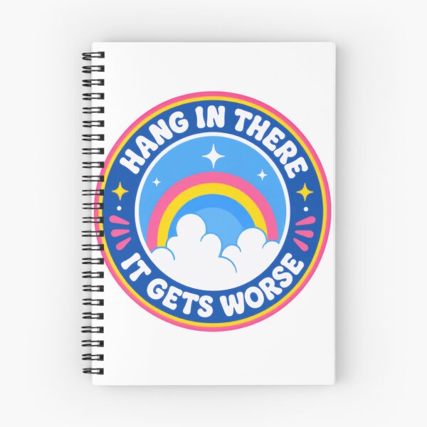 Item preview, Hang In There It Gets Worse Sarcastic Cynical Humor Quote designed and sold by HumansStuck12.