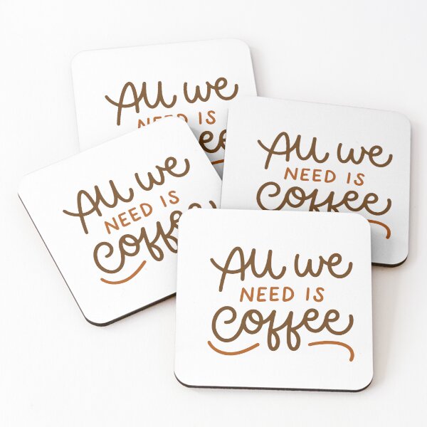 Item preview, All We Need Is Coffee Coffee Lover Caffeine Drinker designed and sold by SkeletonsDanger.