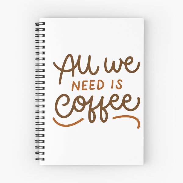 Item preview, All We Need Is Coffee Coffee Lover Caffeine Drinker designed and sold by SkeletonsDanger.