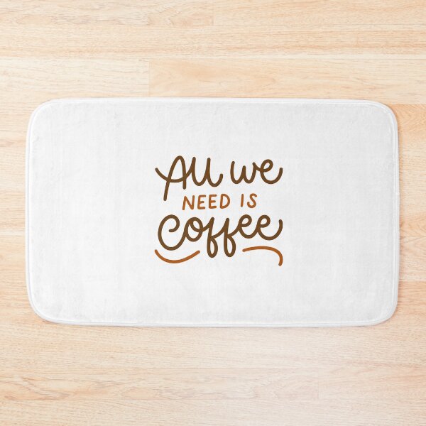 Item preview, All We Need Is Coffee Coffee Lover Caffeine Drinker designed and sold by SkeletonsDanger.