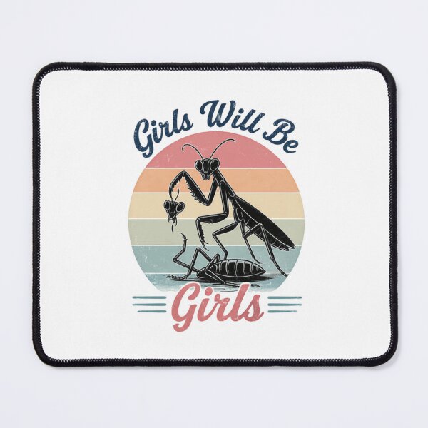 Item preview, Girls Will Be Girls Praying Mantis Entomology Humor Women designed and sold by JonesFlora2025.