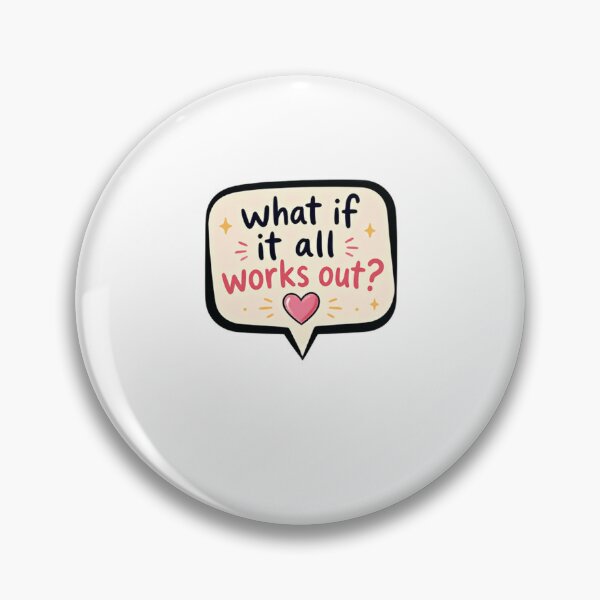 Item preview, What If It All Works Out? Positive Mindset Optimism Motivation designed and sold by HumansStuck12.