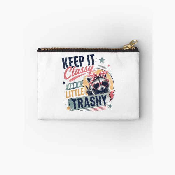 Item preview, Keep It Classy And A Little Trashy Raccoon Lover Funny Quote Sarcastic designed and sold by SkeletonsDanger.