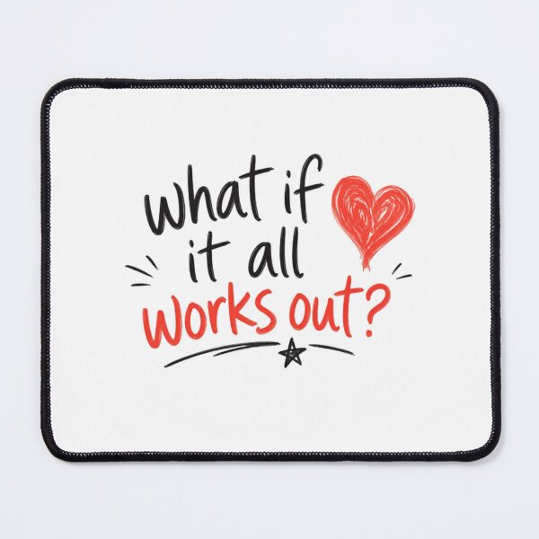 Item preview, What If It All Works Out? Optimism Motivation Hopeful Mindset designed and sold by HumansStuck12.