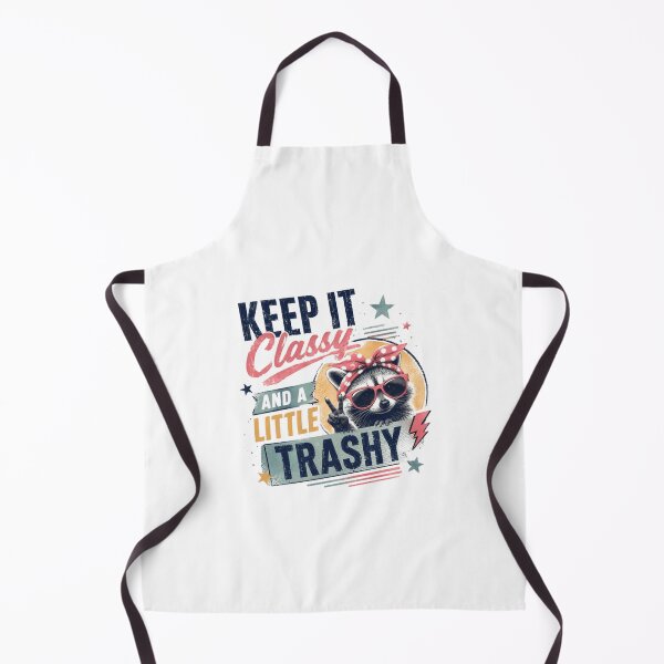 Item preview, Keep It Classy And A Little Trashy Raccoon Lover Funny Quote Sarcastic designed and sold by SkeletonsDanger.