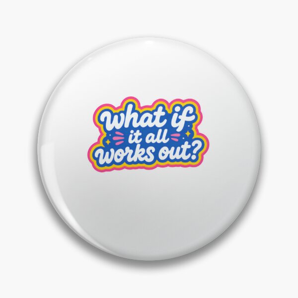 Item preview, What If It All Works Out? Positive Motivational Quote Inspiration Optimism Mindset designed and sold by HumansStuck12.