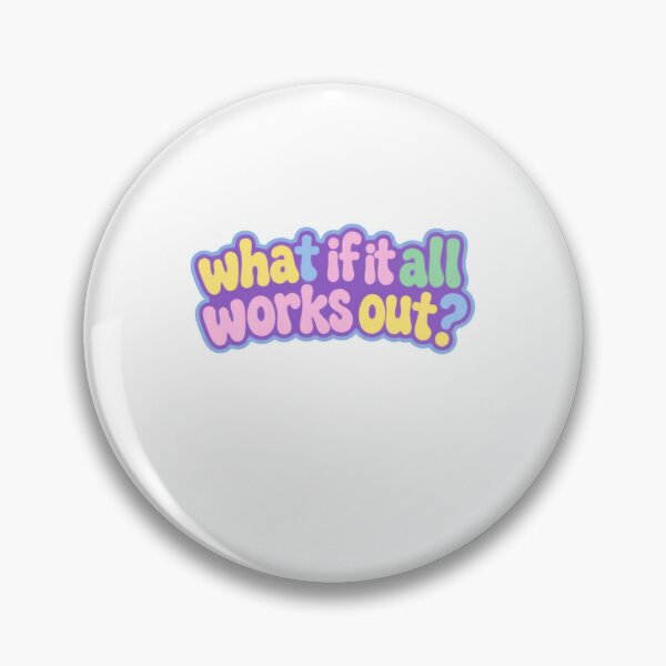 Item preview, What If It All Works Out? Positive Optimism Hope Encouragement Wellness Mindset designed and sold by HumansStuck12.