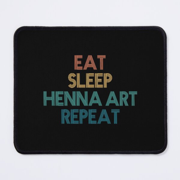 Item preview, Eat Sleep Henna Art Repeat - Gift For Henna Art Fans designed and sold by kindxinn.