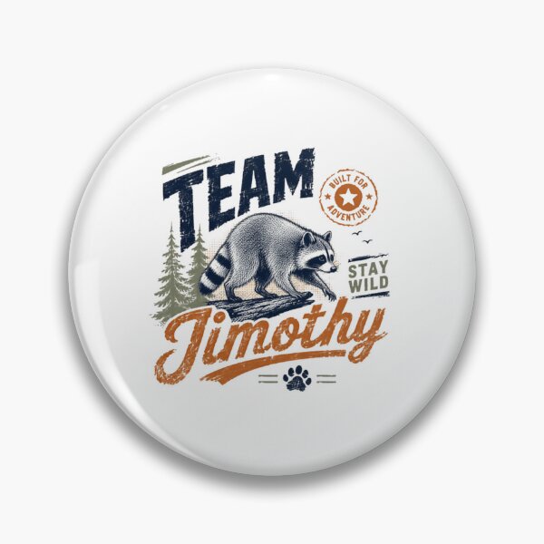 Item preview, Team Timothy Raccoon Built For Adventure Stay Wild Wildlife Name Gift designed and sold by SkeletonsDanger.