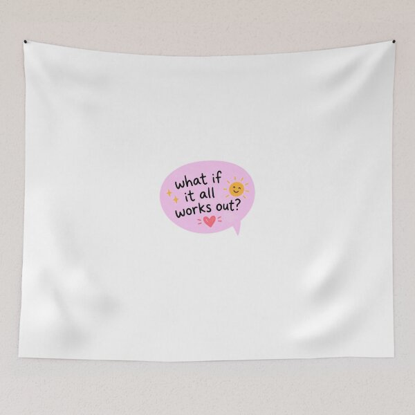 Item preview, What If It All Works Out? Positive Quote Motivation Hopeful Affirmation designed and sold by HumansStuck12.