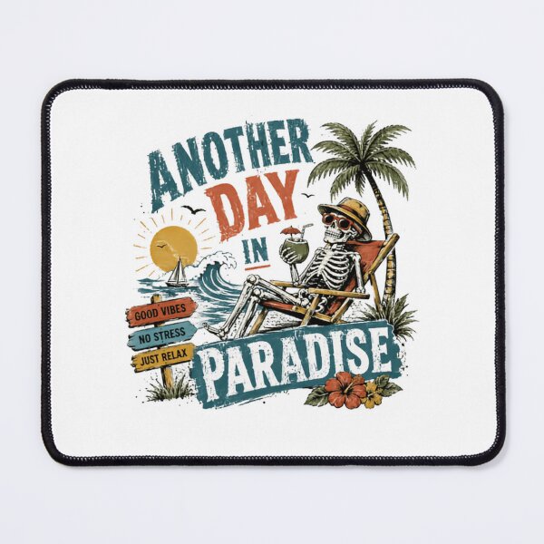 Item preview, Another Day In Paradise Beach Vacation Relaxation designed and sold by SkeletonsDanger.