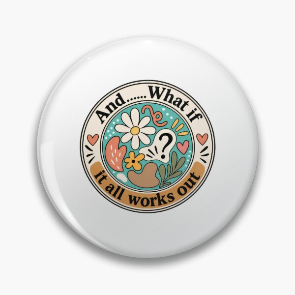 Item preview, And...... What If It All Works Out Positive Affirmation Mental Wellness Optimist designed and sold by HumansStuck12.