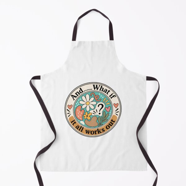 Item preview, And...... What If It All Works Out Positive Affirmation Mental Wellness Optimist designed and sold by HumansStuck12.
