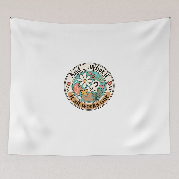 Item preview, And...... What If It All Works Out Positive Affirmation Mental Wellness Optimist designed and sold by HumansStuck12.