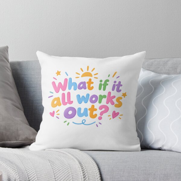 Item preview, What If It All Works Out Positive Motivational Hopeful Quote Optimism designed and sold by HumansStuck12.