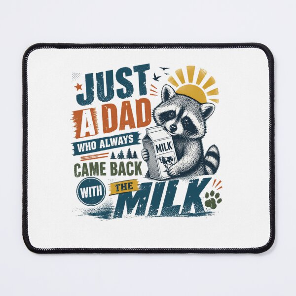 Item preview, Just A Dad Who Always Came Back With The Milk Father Raccoon Parenthood designed and sold by SkeletonsDanger.
