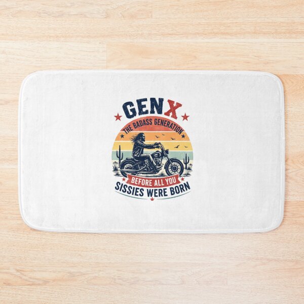 Item preview, Gen X The Badass Generation Before All You Sissies Were Born Generation X Pride designed and sold by SkeletonsDanger.