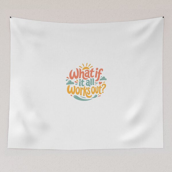 Item preview, What If It All Works Out Positive Motivation Optimistic Mindset Quote designed and sold by HumansStuck12.