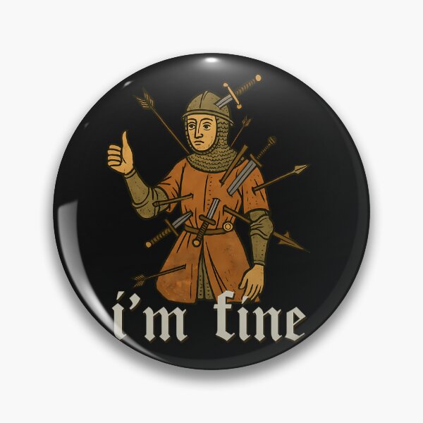 Item preview, I'M Fine Medieval designed and sold by vybrnthouse.