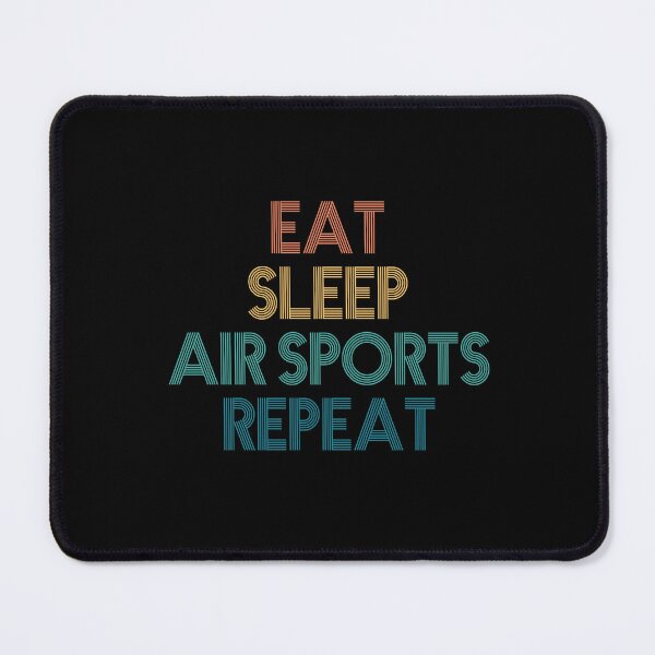 Item preview, Eat Sleep Air Sports Repeat - Gift For Air Sports Fans designed and sold by kindxinn.