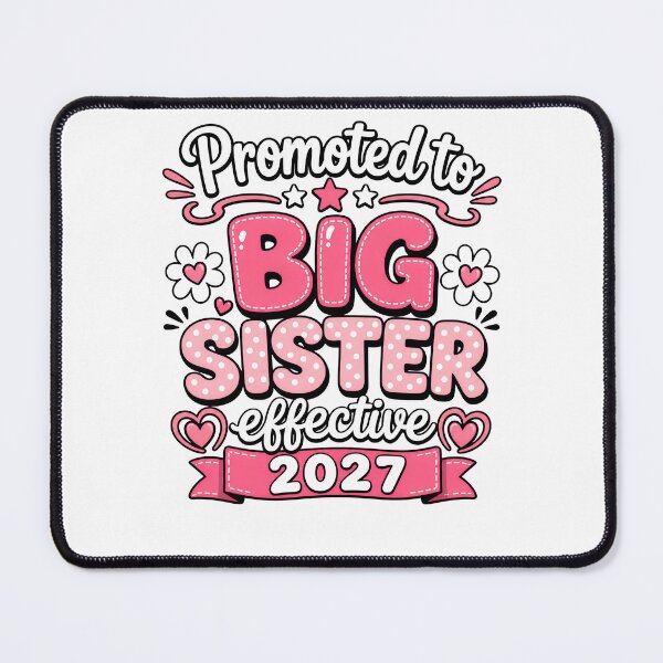 Item preview, Promoted to Big Sister 2027 Announcement designed and sold by Rafiqrafisqy.