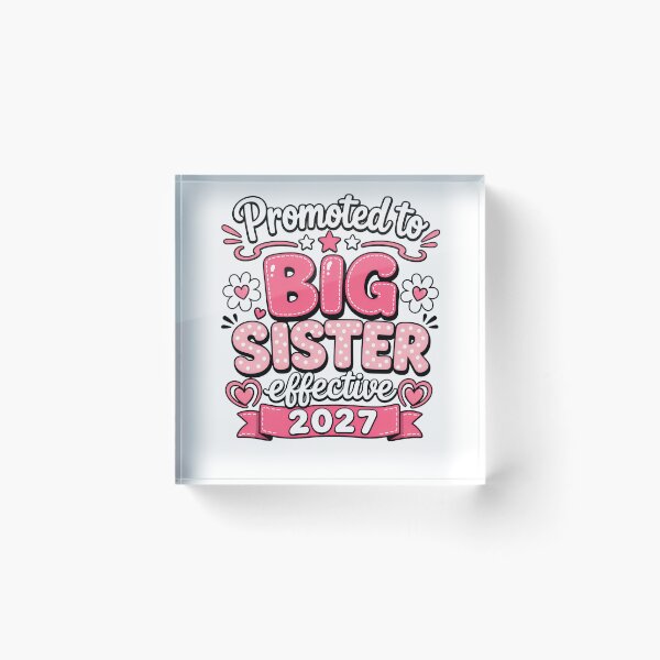 Item preview, Promoted to Big Sister 2027 Announcement designed and sold by Rafiqrafisqy.